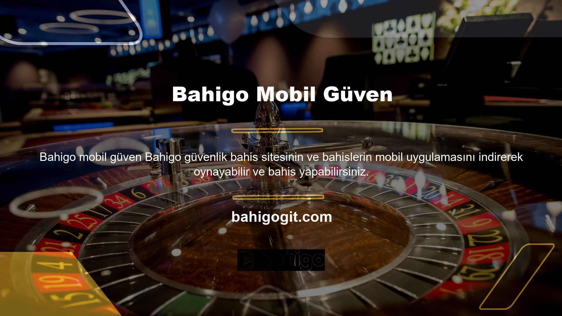 Bahigo güvenlik bahis sitesinin ve bahislerinin mobil uygulamasını indirerek oynayabilir ve bahis yapabilirsiniz